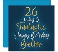Fantastiques cartes d'anniversaire pour 26e anniversaire pour frère - 26 Today & Fantastic - Carte d'anniversaire pour frère de la part d'une sœur cadeau d'anniversaire pour frère et sœur 145mm