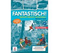 Fantastisch! 1 - Cahier d'activités Programme 2016 - Collectif - Maison Des Langues - broché - Scolaire / Universitaire