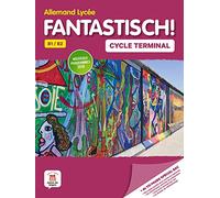 Fantastisch! Cycle Terminale (1re et Terminale) - Livre de l'élève