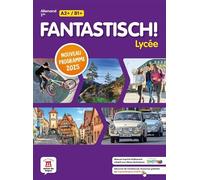 Fantastisch! Lycée 2de Programme 2025 - Livre de l'élève - Collectif - Maison Des Langues - broché - Scolaire / Universitaire