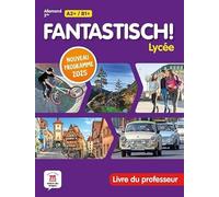 Fantastisch! Lycée 2de Programme 2025 - Livre du professeur