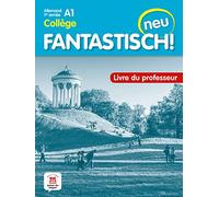Fantastisch! Neu 1re année - Livre du professeur