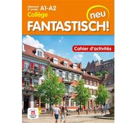 Fantastisch! Neu 2e année - Cahier d'activités - Collectif - Klett Maison Des Langues - broché - Scolaire / Universitaire