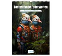 Fantastische Federwelten (Wandkalender 2026 DIN A2 hoch), CALVENDO Monatskalender: Vögel im Multiversum der Kulturen