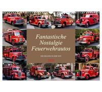 Fantastische Nostalgie Feurwehrautos (Wandkalender 2026 DIN A3 quer), CALVENDO Monatskalender: Ob jung oder alt, für jeden Feuerwehrfan ein muß.