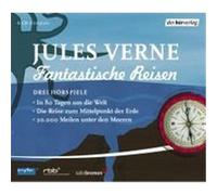 Fantastische Reisen. Drei Hörspiele Verne, Jules (Auteur)