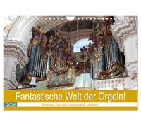 Fantastische Welt der Orgeln (Wandkalender 2026 DIN A4 quer), CALVENDO Monatskalender: Die Grand Dame unter den Musikinstrumenten.