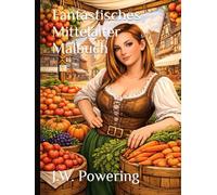 Fantastisches Mittelalter Malbuch