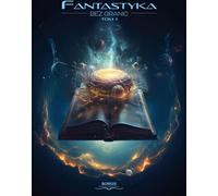 Fantastyka bez granic / Fantastyka sans frontières Vol. 1 - Ouvrage collectif (Literatur : Fantasy auf Polnisch)