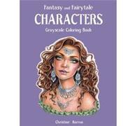 Fantasy and Fairytale CHARACTERS Grayscale Coloring Book