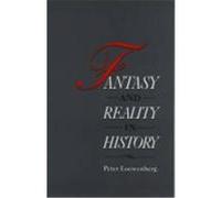 Fantasy and Reality in History Peter Loewenberg (Auteur)