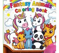 Fantasy Animals Coloring Book for Kids: Cute Unicorns, Dragons, Fairy Animals & Magical Creatures for Fun and Creativity