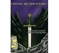 Fantasy Art and Studies 7: Arthurian Fantasy / Fantasy arthurienne