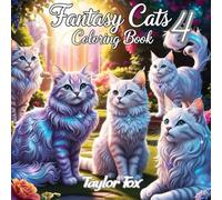 Fantasy Cats Coloring Book 4: Relax, Imagine, and Color with Fantasy Cats