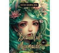 Fantasy Coloring Book Beautiful Mermaids Vol. 1: For Adults and Teens | Black Line and Grayscale Mermaid Images for Relaxation and Stress Relief