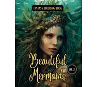 Fantasy Coloring Book Beautiful Mermaids Vol. 2: For Adults and Teens | Black Line and Grayscale Mermaid Images for Relaxation and Stress Relief