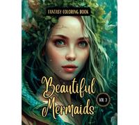 Fantasy Coloring Book Beautiful Mermaids Vol. 3: For Adults and Teens | Black Line and Grayscale Mermaid Images for Relaxation and Stress Relief