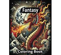 Fantasy Coloring Book: Color book about Dragons, Castles and Knights {8.5x11, 100 Pages, 50 Detailed Scenes} Perfect for Gifts, Vacations and Stress Relief