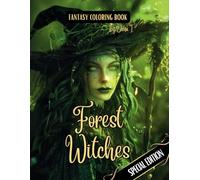 Fantasy Coloring Book Forest Witches Special Edition: For Adults and Teens | Black Line and Grayscale Coloring Pages of Witches in the Forest