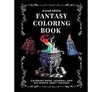Fantasy Coloring Book & Habit Tracker (BOOK TWO): Journal Medieval Art history inspired activity book