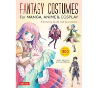 Fantasy Costumes for Manga, Anime & Cosplay: A Drawing Guide and Sourcebook