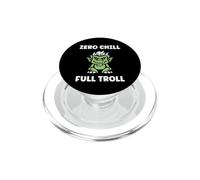 Fantasy Creature Monster Funny Quote Zero Chill Full Troll PopSockets PopGrip pour MagSafe