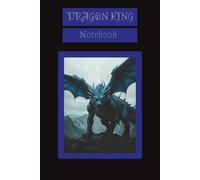 Fantasy Dragon King Notebook
