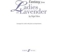 Fantasy from Ladies in Lavender By composer Nigel Hess (Auteur)