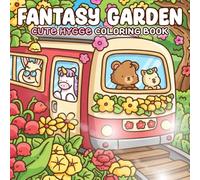 Fantasy Garden Coloring Book: Cute & Comfy Coloring Pages Featuring Adorable Fairy Characters in a Serene Garden of Blooming Flowers for All Ages Relaxation and Stress Relief