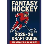 Fantasy Hockey Draft Guide 2025: Winning Rankings, Sleeper Picks, and Proven Strategies for Your Championship Season