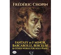 Fantasy In F Minor And Other Works. Solo de Piano.