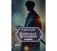 FANTASY K-DRAMAS: Review Log Book and Journal for Korean Fantasy Series