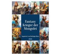 Fantasy-Krieger der Mongolei. Inspiriert von Dschingis Khan (Wandkalender 2026 DIN A3 hoch), CALVENDO Monatskalender: Illustrationen des wilden Reitervolkes der ostasiatischen Steppe