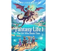Fantasy Life I: The Girl Who Steals Time : (Japanese Edition)