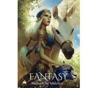 Fantasy - Malbuch für Mädchen ab 10 Jahren mit 50 handgezeichneten Ausmalmotiven: Magische Wesen, zauberhafte Tiere & traumhafte Welten zum Ausmalen