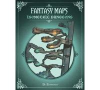 Fantasy Maps Isometric Dungeons: Fantasy Maps for Game Master - Collection of 35 full-color Isometric Dungeons for Tabletop RPG (Tabletop Role Playing Game)