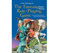 Fantasy Role Playing Game: The New Performing Art of Fantasy Role-Playing Games