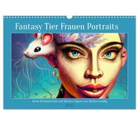 Fantasy Tier Frauen Portraits (Wandkalender 2026 DIN A3 quer), CALVENDO Monatskalender: Bunte Kunstwerke, halb Mensch halb Tier