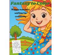 Fantasy to Color: Happy moments waiting for creativity