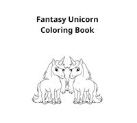 fantasy unicorns coloring book: Color, Create and Shine