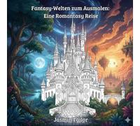 Fantasy-Welten zum Ausmalen: Eine Romantasy-Reise | 30 Magische Malvorlagen für Erwachsene & Teenager | Drachen, High Lords & Romantik: Malbuch für ... für Booklover | Inspiriert durch Booktok