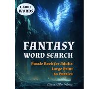 Fantasy Word Search Puzzle Book for Adults Large Print: 80 Puzzles for the Obsessed - Swept into Worlds of Dark Magic, Dragons, Witches and the Supernatural