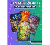 Fantasy World Adventure Coloring Book: Magical Lands, Brave Heroes, Dragons, Unicorns & Enchanted Worlds for Kids and Fantasy Lovers