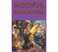 Fantasy World Crossword Puzzles: Brain games for Seniors, Adults & Teens | Crossword Puzzle book | puzzles with solutions | Gift for Holidays, ... & Screen free Fun | Designed Mental Activity
