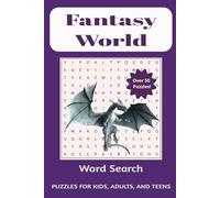 Fantasy World Word Search: **"A Puzzle Book for Fans of Fantasy Worlds, Spells, and Enchanted Realms | 100 Easy-to-Read Challenges Featuring Magical ... | Perfect for Holidays, and Birthdays