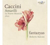 Caccini: Amarilli, le Nuove Musiche 1601
