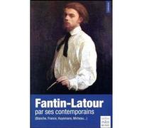 Fantin-Latour par ses contemporains Collectif (Auteur)