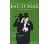 Fantômas - Tome 3: Le fiacre de nuit - La main coupée - L'arrestation de Fantômas - Le magistrat cambrioleur (03)