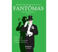 Fantômas - Tome 3: Le fiacre de nuit - La main coupée - L'arrestation de Fantômas - Le magistrat cambrioleur (3)