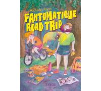 Fantomatique road trip - Mathilde Payen - Syros Jeunesse - broché - Roman adolescent